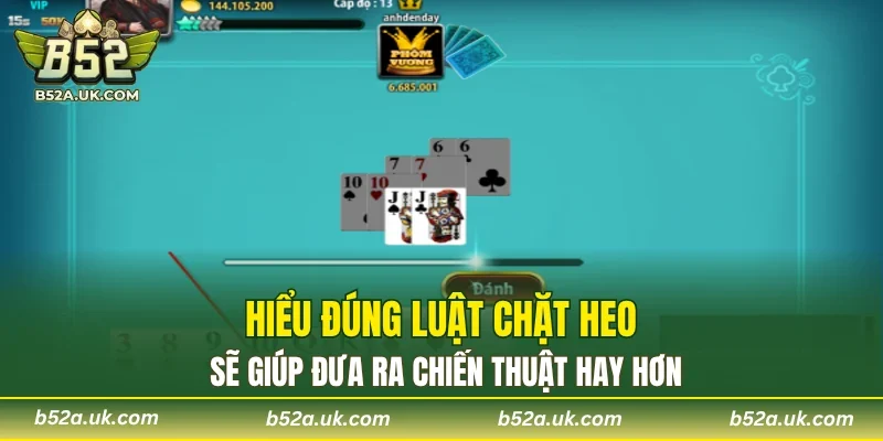Hiểu đúng luật chặt heo sẽ giúp đưa ra chiến thuật hay hơn
