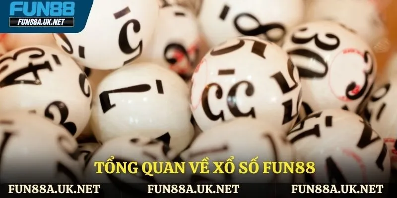 Tổng quan về xổ số FUN88